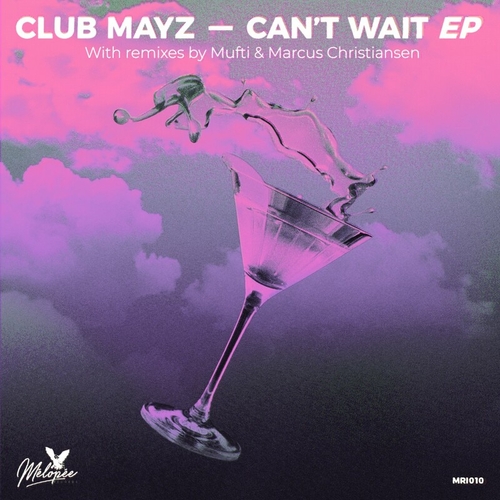 Club Mayz - Can't Wait [MRI010]